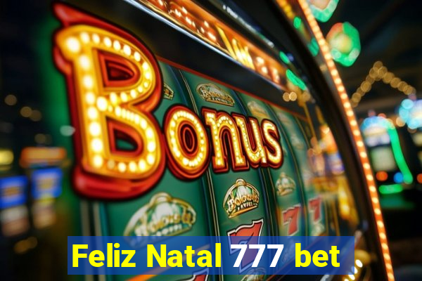 Feliz Natal 777 bet